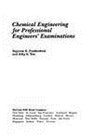 Chemical Engineering for Professional Engineers' Examinations
