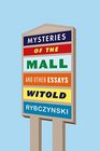 Mysteries of the Mall And Other Essays