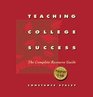 Teaching College Success The Complete Resource Guide