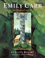 Emily Carr At the Edge of the World