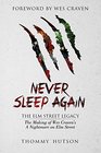 Never Sleep Again: The Elm Street Legacy: The The Making of Wes Craven's A Nightmare on Elm Street
