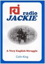 Radio Jackie A Very English Struggle