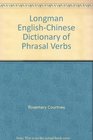 Longman EnglishChinese Dictionary of Phrasal Verbs