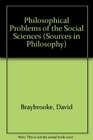 Philosophical Problems of the Social Sciences