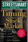 Streetsmart Guide to Timing the Stock Market When to Buy Sell and Sell Short
