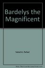 Bardelys the Magnificent