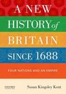 A New History of Britain since 1688 Four Nations and an Empire