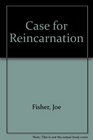 Case for Reincarnation
