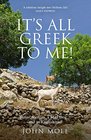 It's All Greek To Me A Tale of a Mad Dog and and Englishman Ruins Retsina and Real Greeks