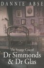 The Strange Case of Dr Simmonds and Dr Glas