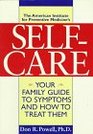 The American Institute for Preventive Medicines Self Care Your Family Guide to Symptoms and How Treat Them