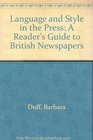 Language and Style in the Press A Reader's Guide to British Newspapers