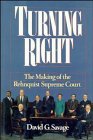 Turning Right The Making of the Rehnquist Supreme Court