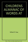 CHILDRENS ALMANAC OF WORDS AT