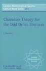 Character Theory for the Odd Order Theorem