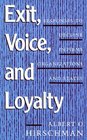 Exit Voice and Loyalty Responses to Decline in Firms Organizations and States