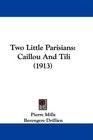 Two Little Parisians Caillou And Tili