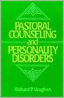 Pastoral Counseling and Personality Disorders