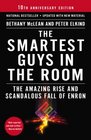The Smartest Guys in the Room The Amazing Rise and Scandalous Fall of Enron