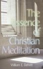 The Essence of Christian Meditation