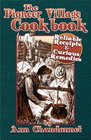 The Pioneer Village Cookbook
