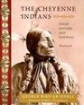 The Cheyenne Indians Their History and Lifeways Edited and Illustrated