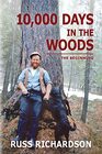10,000 Days in the Woods: The Beginning