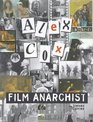 Alex Cox Film Anarchist