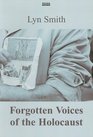 Forgotten Voices Of The Holocaust