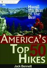 America's Top 50 Hikes Hiking the Best of the Best