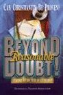 Beyond Reasonable Doubt!: Evidence for the Truth of Christianity