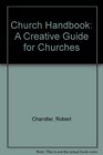 Church Handbook A Creative Guide for Churches