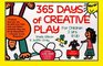 365 Days of Creative Play For Children 2 Years to 6 Years