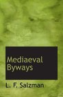 Mediaeval Byways