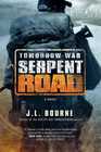 Tomorrow War Serpent Road A Novel