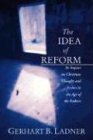 The Idea of Reform Its Impact on Christian Thought and Action in the Age of the Fathers