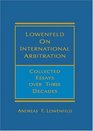 Lowenfeld on International Arbitration