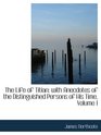 The Life of Titian with Anecdotes of the Distinguished Persons of His Time Volume I