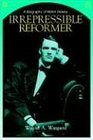 Irrepressible Reformer A Biography of Melvil Dewey