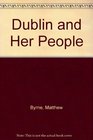 DUBLIN AND HER PEOPLE