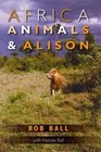 Africa Animals and Alison