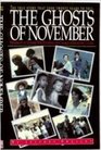 The Ghosts of November: Memoirs of an Outsider Who Witnessed the Carnage at Jonestown, Guyana