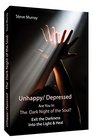 Unhappy/ Depressed Are You In the Dark Night of the Soul Exit the Darkness Into the Light  Heal