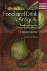 Food and Drink in Antiquity Readings from the GrecoRoman World A Sourcebook