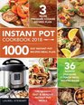 Instant Pot Cookbook 2018 1000 Day Instant Pot Recipes Meal Plan  36 Month Pressure Cooker Meal Recipes  3 Years Pressure Cooker Recipes Plan  The Newest Fast  Healthy Instant Pot Meals