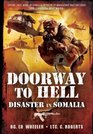 DOORWAY TO HELL Disaster in Somalia