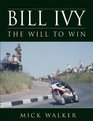 Bill Ivy The Will to Win