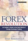 Forex Revolution  An Insider's Guide to the Real World of Foreign Exchange Trading