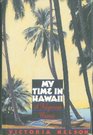 My Time in Hawaii A Polynesian Memoir