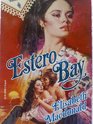 Estero Bay (Harlequin Historical, No 90)